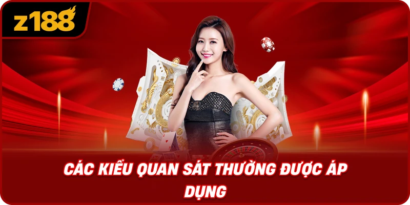 Các Kiểu Quan Sát Thường Được Áp Dụng