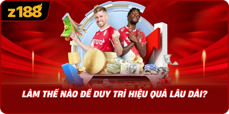 Làm Thế Nào Để Duy Trì Hiệu Quả Lâu Dài?